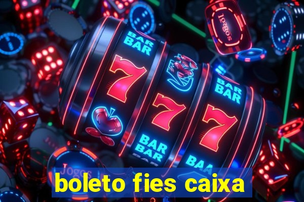 boleto fies caixa